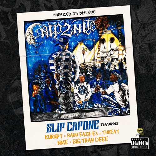 Crip2Nite (feat. Kurupt, Baby Eazy-E3, Threat, Nme, & Big Tray Deee) - Single [Explicit]