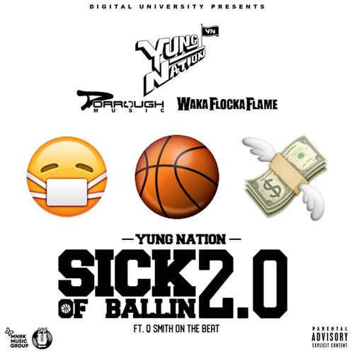 Sick Of Ballin 2.0 (Explicit)