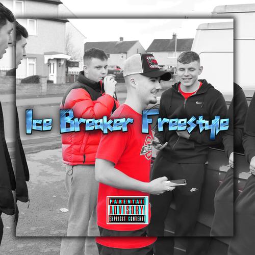 Ice Breaker Freestyle (Explicit)