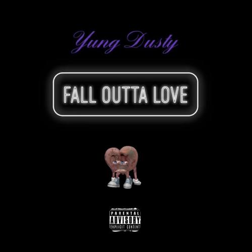 Fall Outta Love (Explicit)