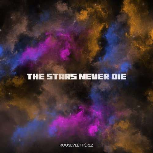 The Stars Never Die