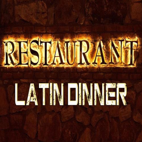 Latin Dinner: Best Latin Music (Restaurant)