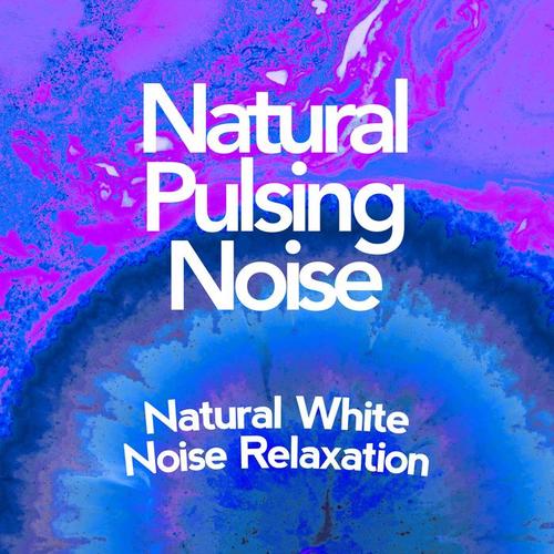 Natural Pulsing Noise