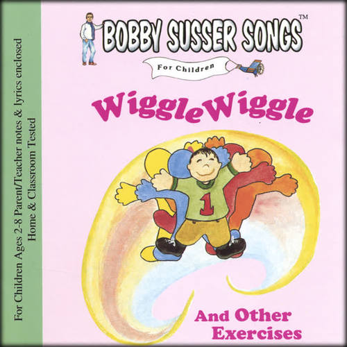 Wiggle Wiggle and Other Exercises (Bobby Susser Songs For Children)