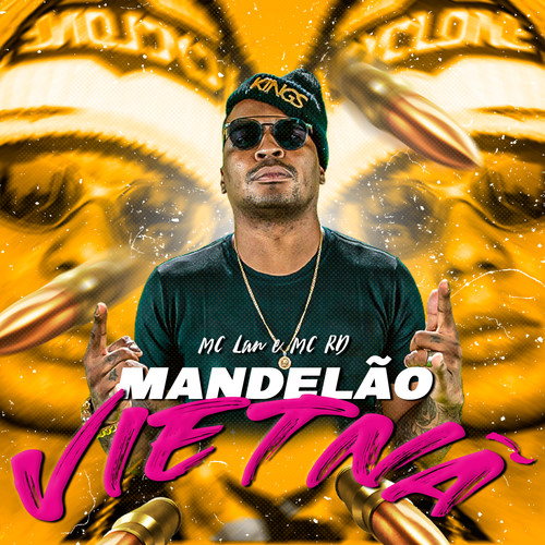 Mandelão Vietnã (feat. MC Lan & Mc Rd) [Explicit]