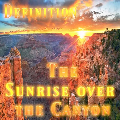 The Sunrise Over the Canyon