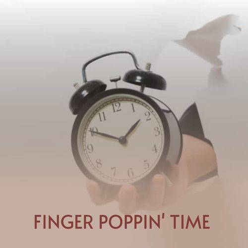 Finger Poppin' Time