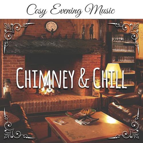 Cosy Evening Music: Chimney & Chill, Relaxing Chillout Bass