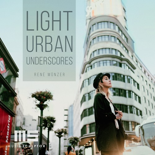 MUSIC SCULPTOR, Vol. 97: Light Urban Underscores