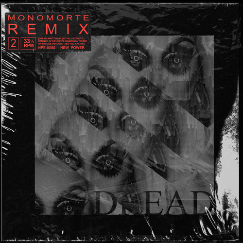 Dread (Monomorte Remix)