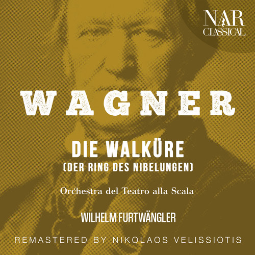 WAGNER: DIE WALKÜRE (DER RING DES NIBELUNGEN)