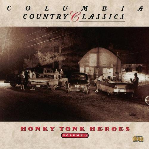 Columbia Country Classics, Vol. 2 - Honky Tonk Heroes