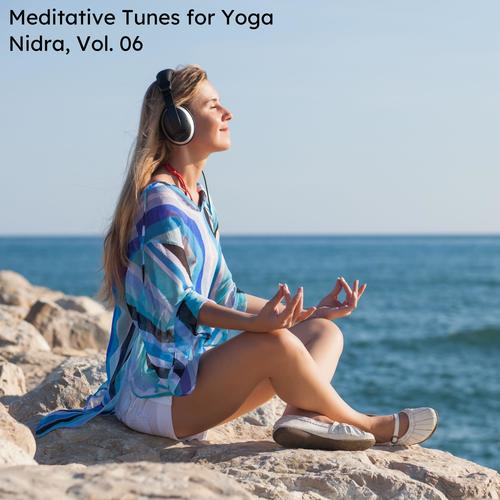 Meditative Tunes For Yoga Nidra, Vol. 06