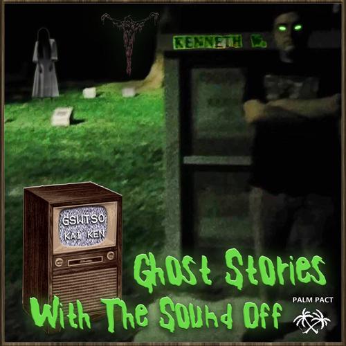Ghost Stories With the Sound Off (Explicit)