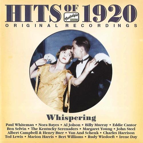 HITS OF THE 1920s, Vol. 1 (1920) : Whispering