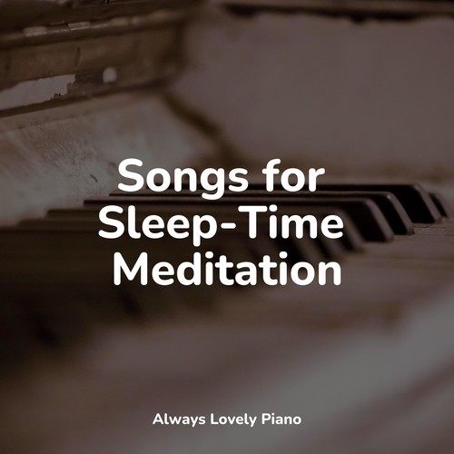 Songs for Sleep-Time Meditation