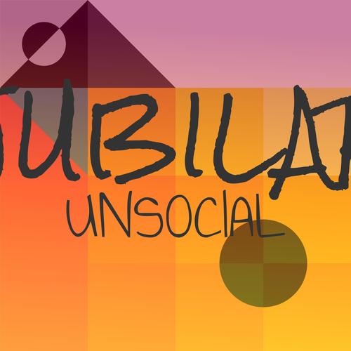 Jubilar Unsocial