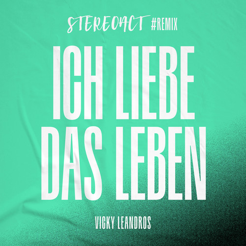 Ich liebe das Leben (Stereoact #Remix)