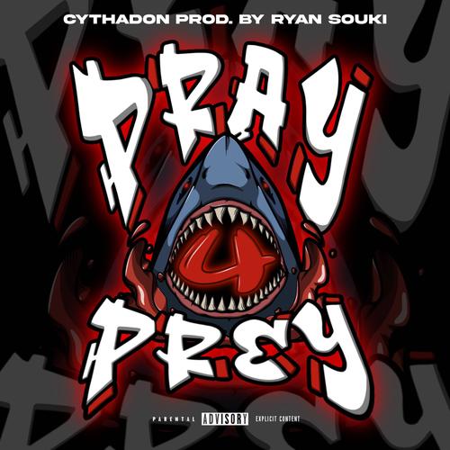 Pray 4 Prey (Explicit)