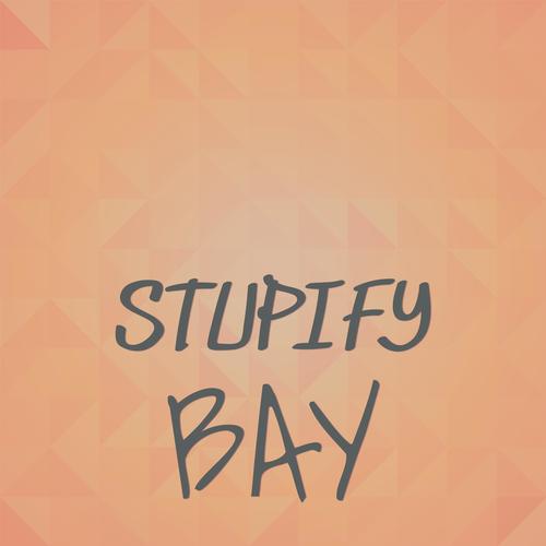 Stupify Bay