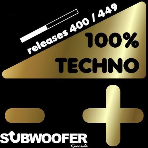 100% Techno Subwoofer Records, Vol. 9 (Releases 400 / 449) [Explicit]