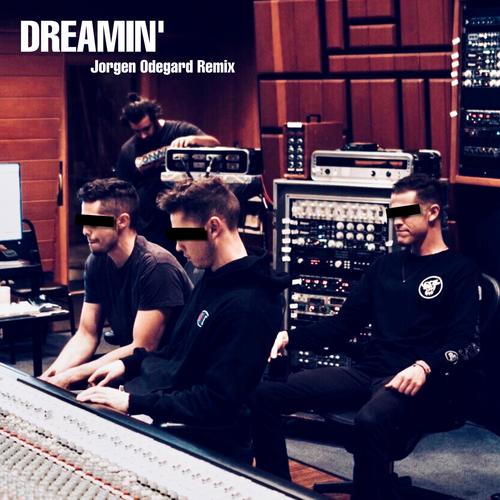 DREAMIN' (feat. Jorgen Odegard) [Remix]