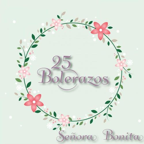 25 Bolerazos / Señora Bonita