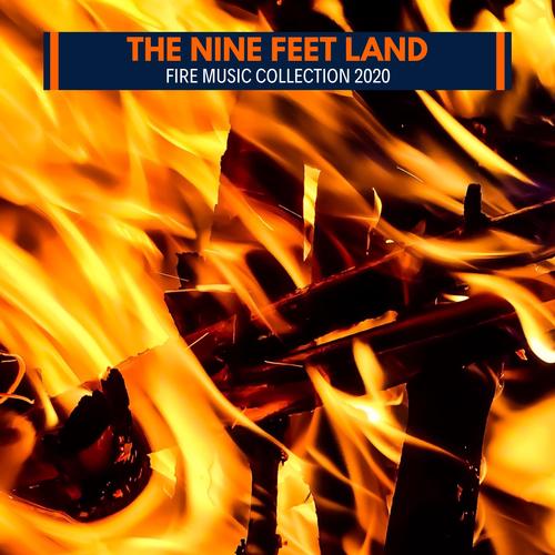 The Nine Feet Land - Fire Music Collection 2020