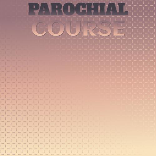 Parochial Course