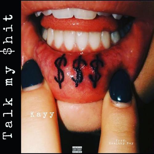 Talk My Shit (Explicit)