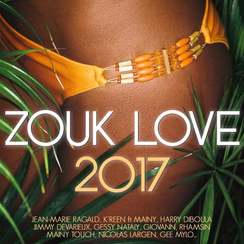 Zouk Love 2017 (Explicit)