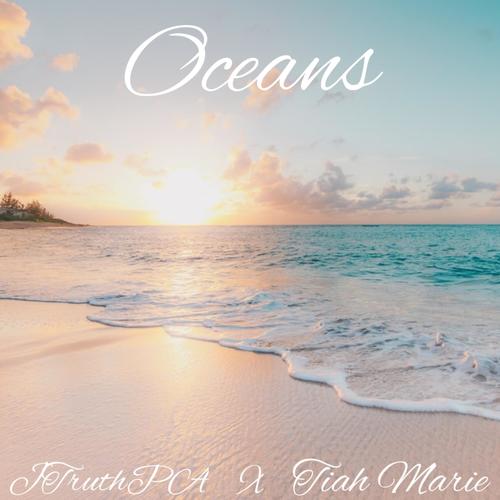 Oceans (feat. JTruthPA)