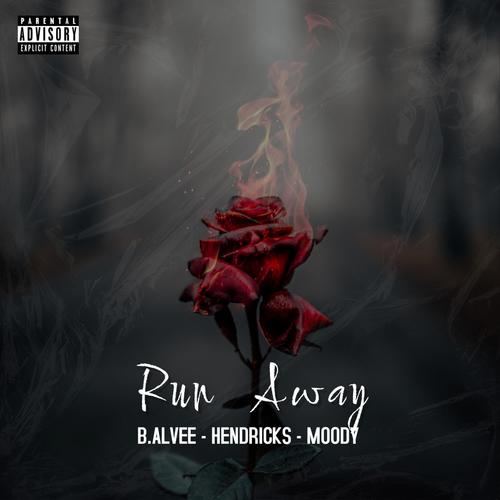 Run Away (feat. Hendricks & Immoodynigga) [Explicit]