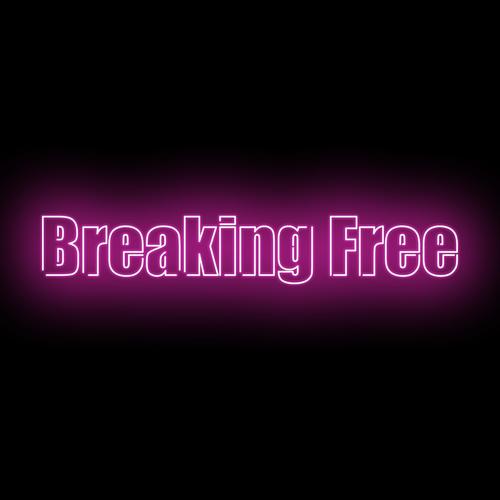 Breaking Free (Explicit)