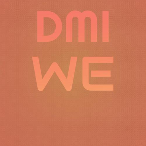 Dmi We