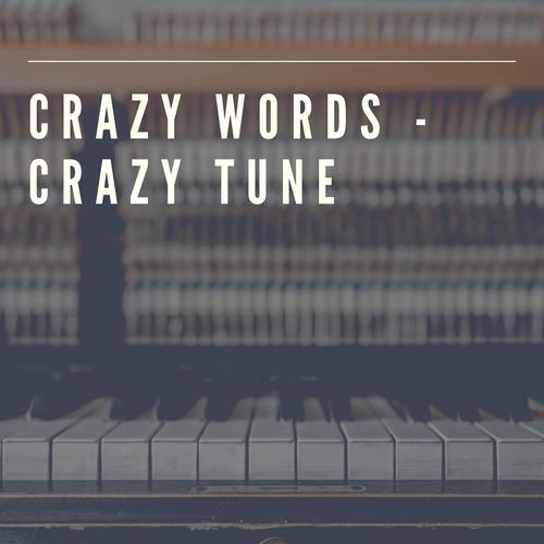 Crazy Words - Crazy Tune