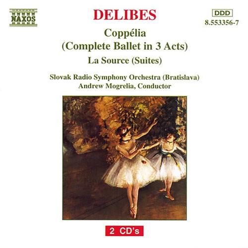 DELIBES: Coppelia (Complete Ballet) / La Source Suites