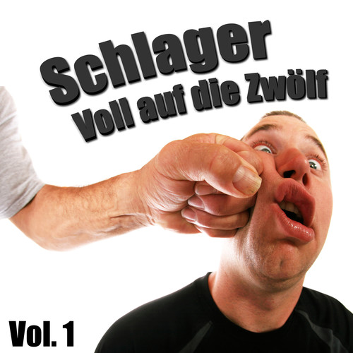 Schlager - Voll auf die Zwölf, Vol. 1 (Explicit)