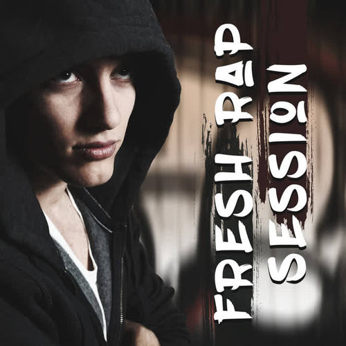 Fresh Rap Session (Explicit)