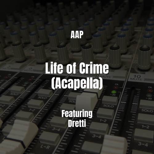 Life of Crime (Acapella) [Explicit]