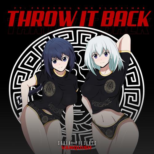 Throw It Back (feat. Freesoul & NK Blackimar) [Explicit]