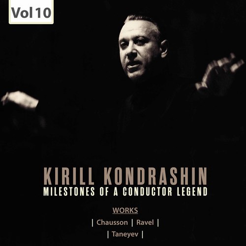 Milestones of a Conductor Legend: Kirill Kondrashin, Vol. 10