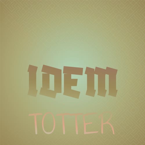 Idem Totter