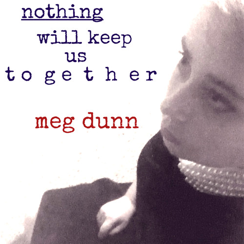 Nothing Will Keep Us Together
