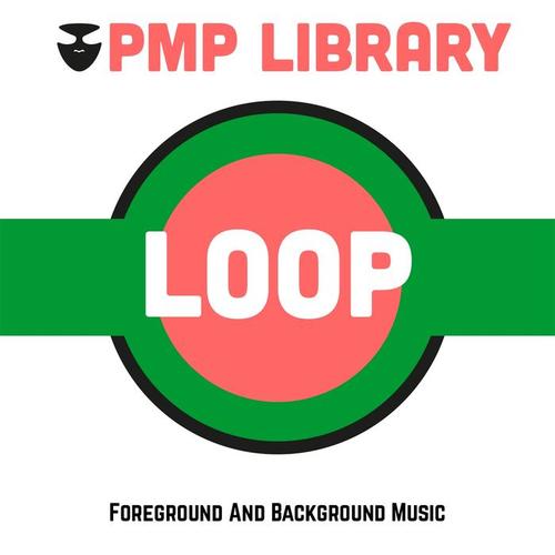 Loop (Foreground and Background Music)