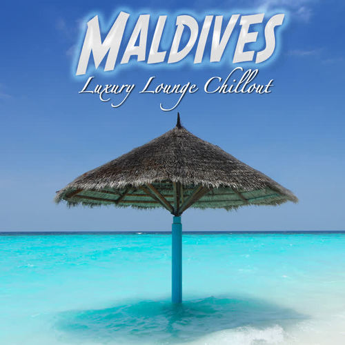 Maldives Luxury Lounge Chillout (Island Paraised Dreams del Mar)