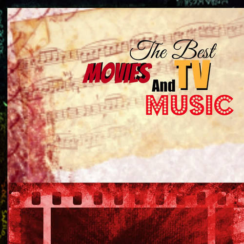 The Best Movies and Tv Music