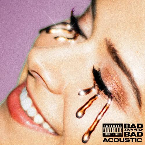 BAD ain't that BAD (Acoustic Bossa) [Explicit]