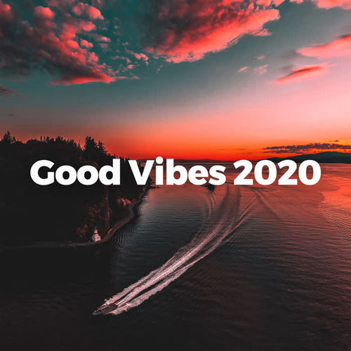 Good Vibes 2020 (Explicit)