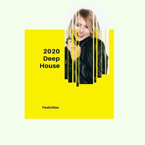 2020 Deep House Festivities